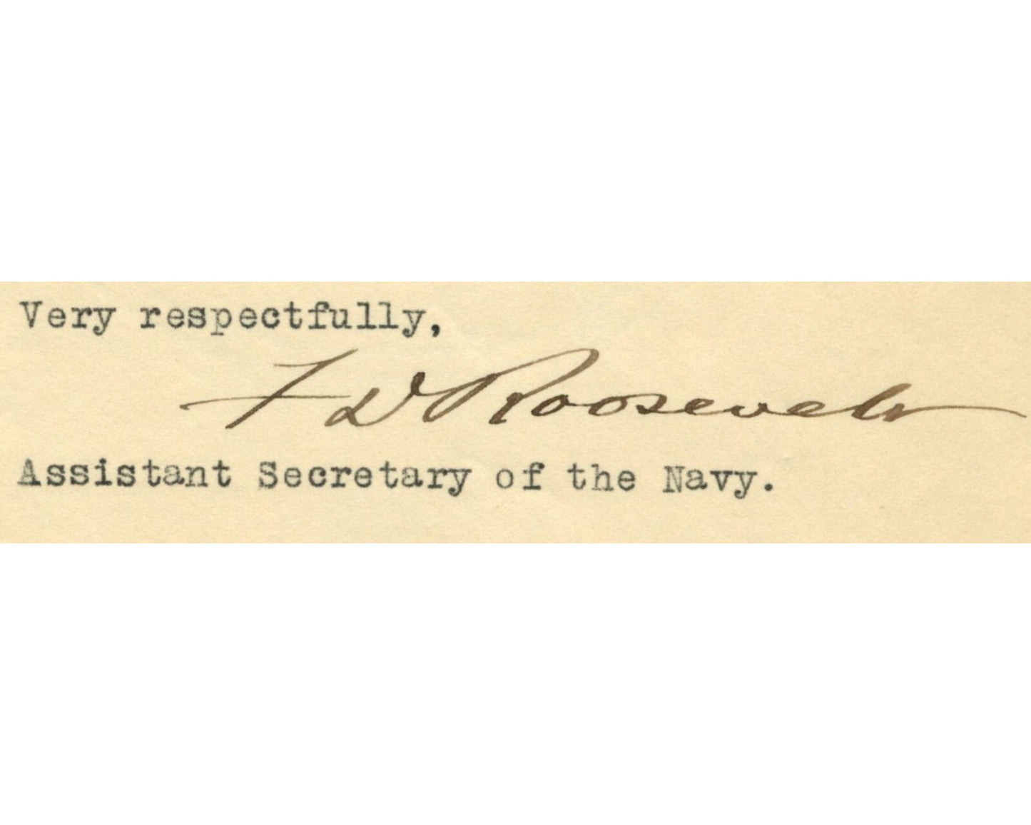 President Franklin Roosevelt Signed TLS Eyes for Navy "Until Victory is Won" PSA