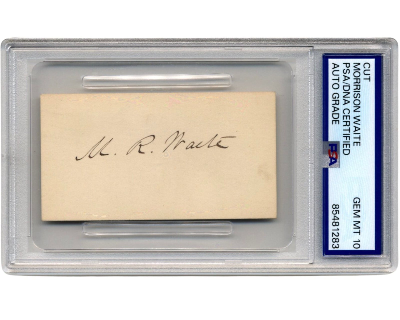 Supreme Court Justice MORRISON WAITE Signed Cut PSA Gem Mint 10 Grant Appointee
