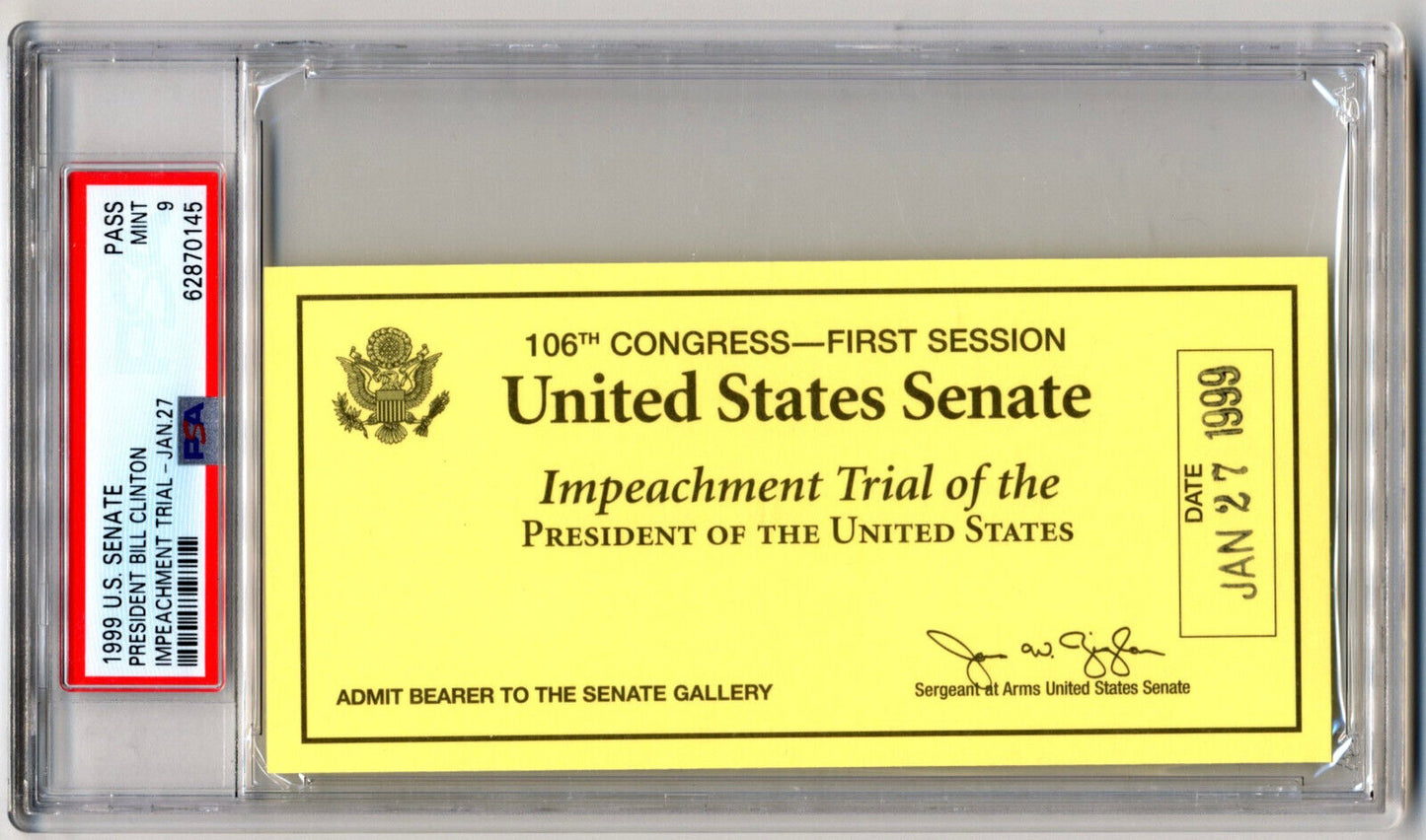 1999 BILL CLINTON Senate Impeahment Trial Ticket PSA Mint 9 POP 2 Highest Grade!