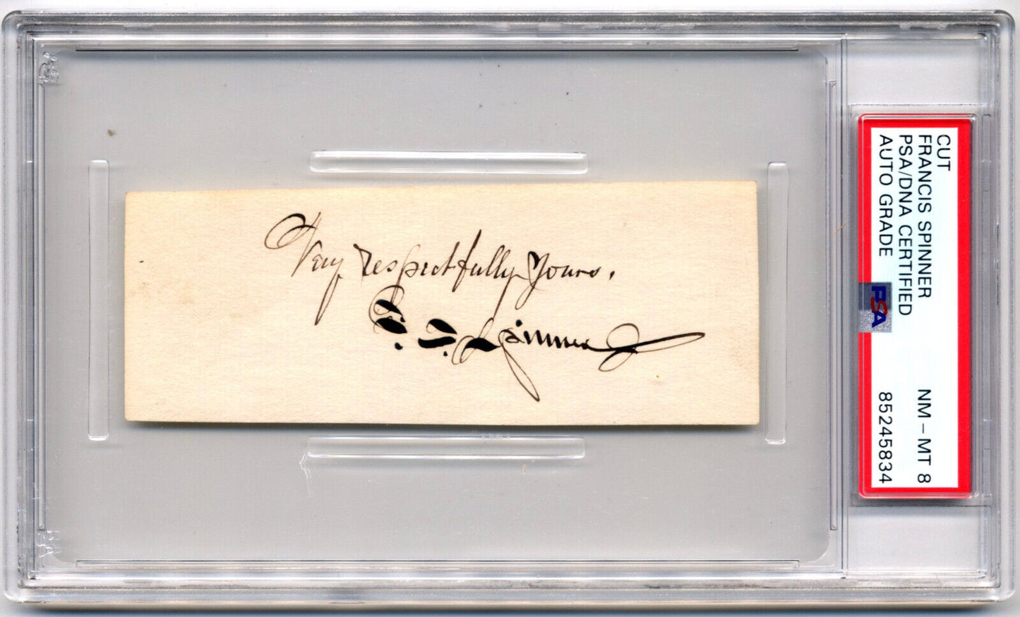 Francis Spinner Signed Cut PSA/DNA 8, Civil War Era!