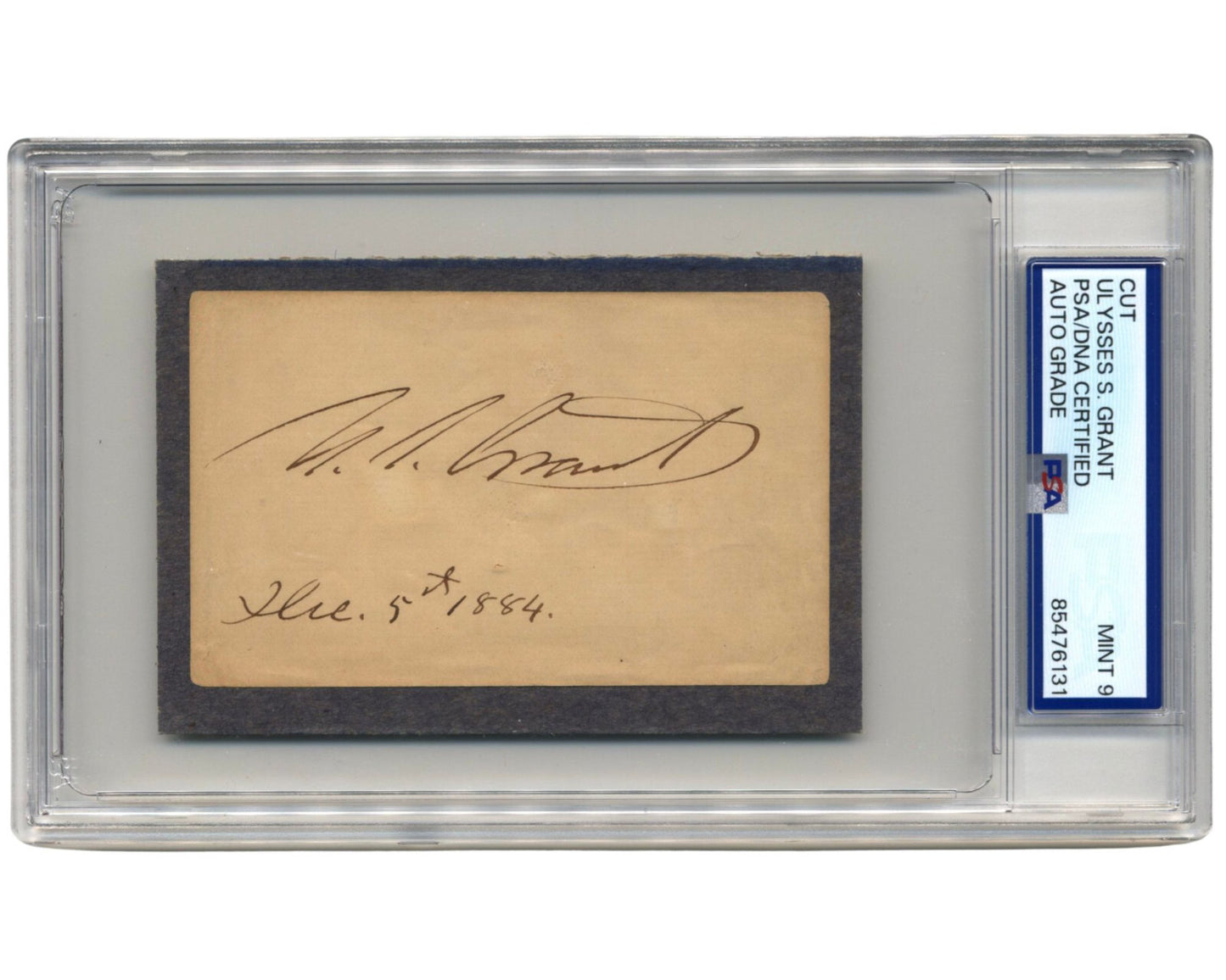 President ULYSSES S. GRANT Signed Cut PSA Mint 9! - Just 7 Months Before Death!
