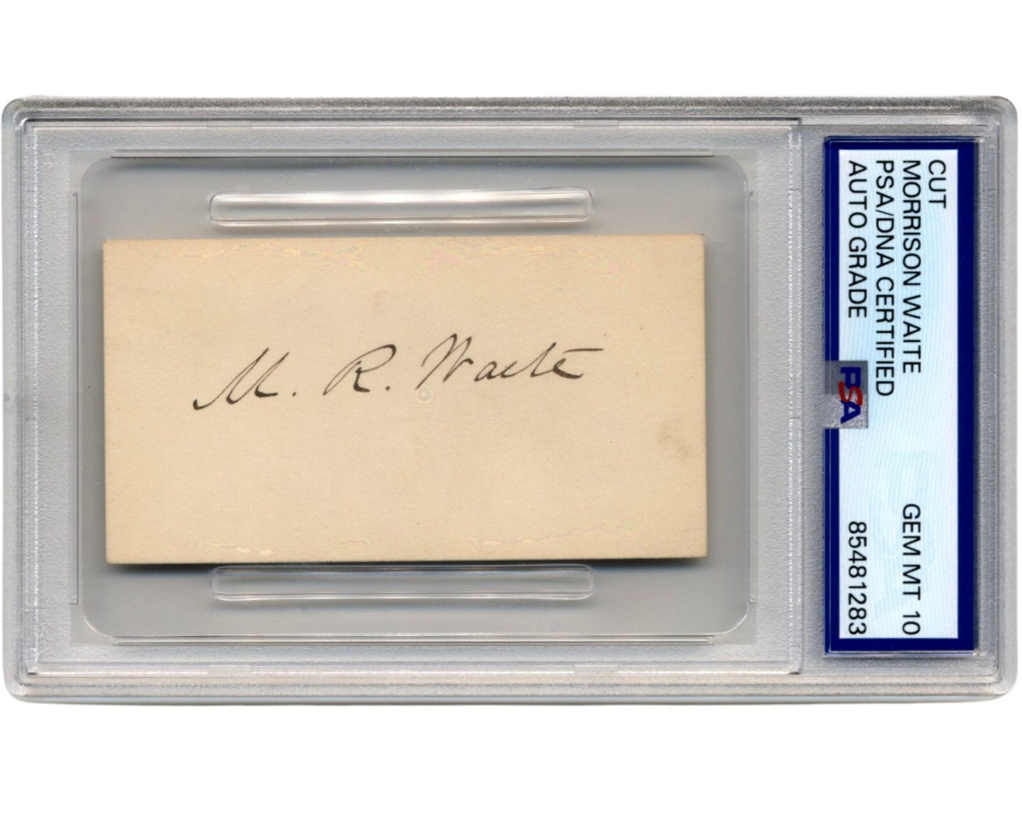 Supreme Court Justice MORRISON WAITE Signed Cut PSA Gem Mint 10 Grant Appointee