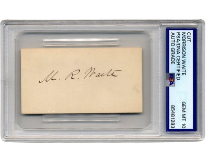 Supreme Court Justice MORRISON WAITE Signed Cut PSA Gem Mint 10 Grant Appointee