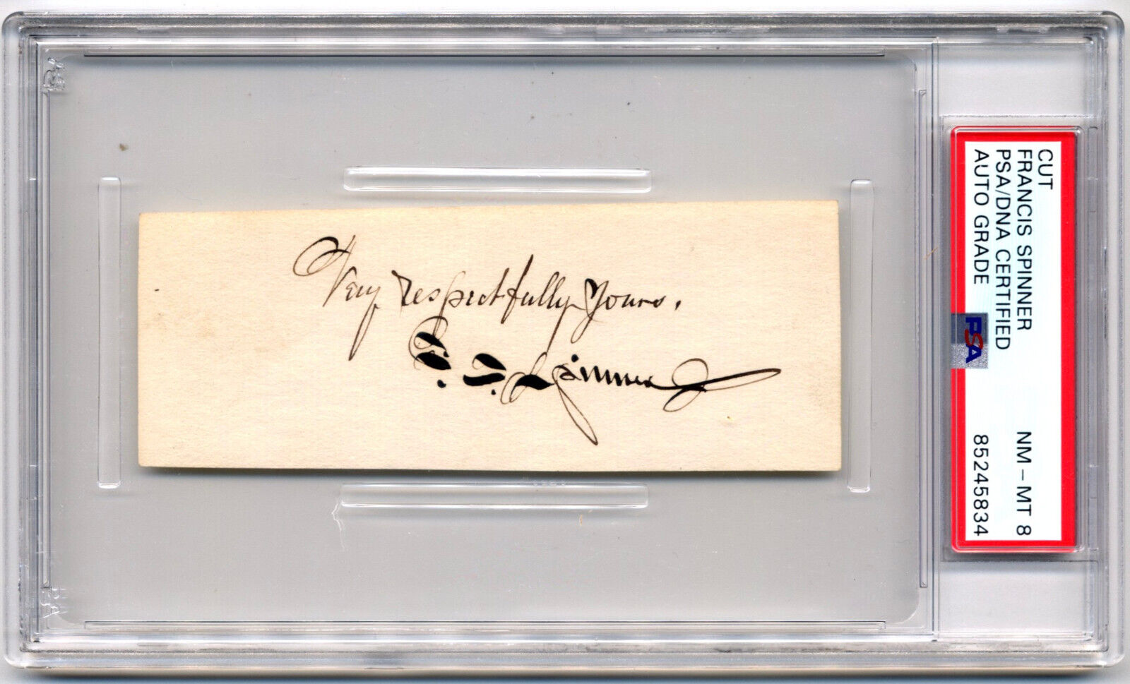 Francis Spinner Signed Cut PSA/DNA 8, Civil War Era!