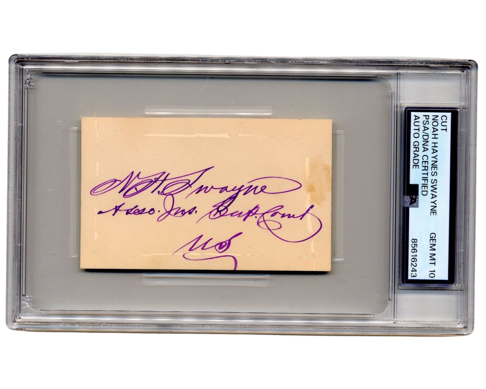 Lincoln Appt Supreme Court Justice Noah Haynes Swayne Signed Cut PSA Gem Mint 10