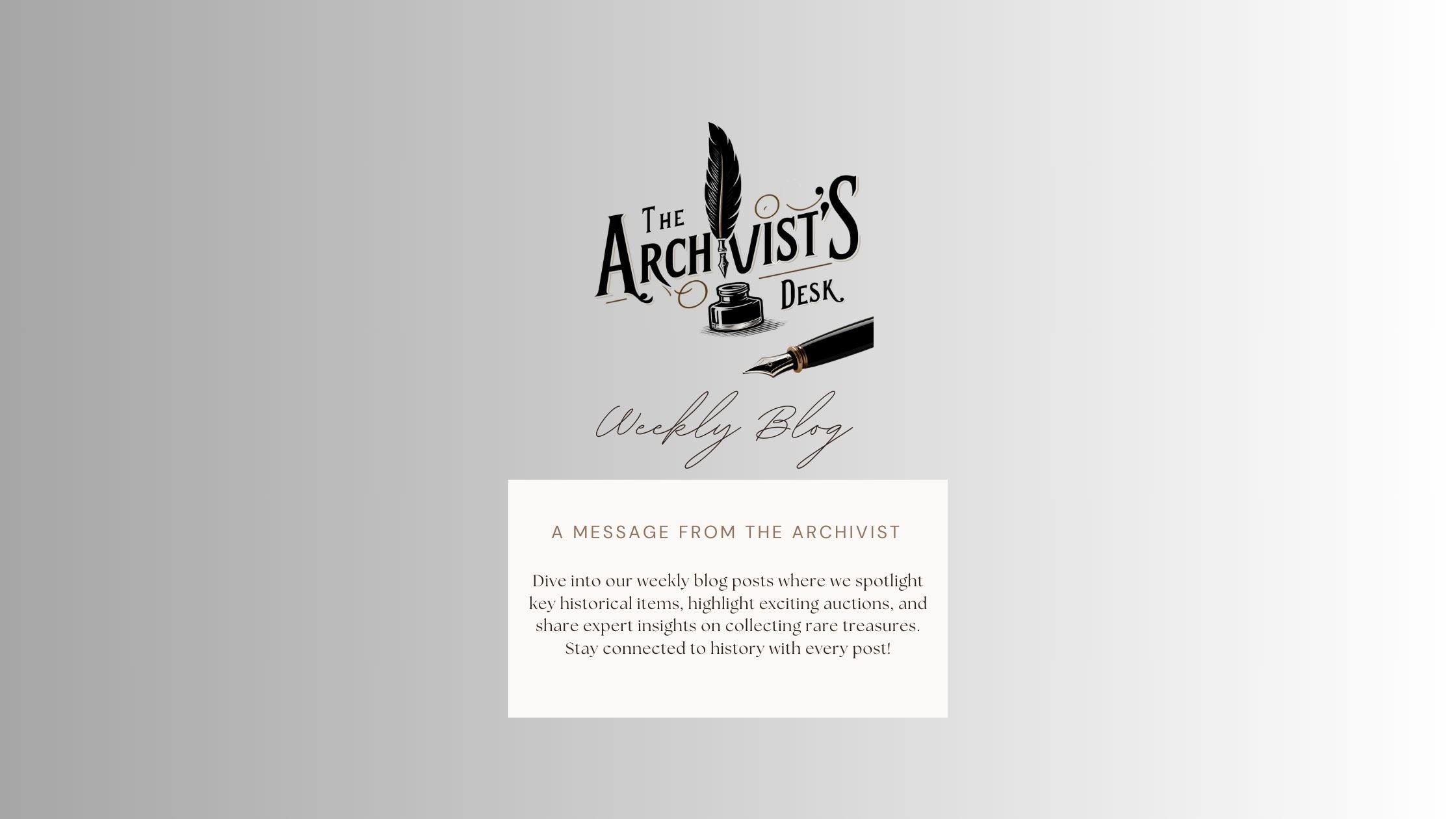 The Archivists Desk Weekly Blog and Message from the Archivist. 